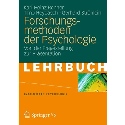 Abbildung von Forschungsmethoden der Psychologie: Von Fragestellung zur Präsentation (Basiswissen Psychologie) (German Edition)