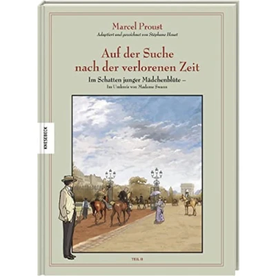Abbildung von Auf der Suche nach verlorenen Zeit (Band VIII): Im Schatten junger Mädchenblüte Umkreis von Madame Swann, Teil II. Graphic Novel Marcel Proust