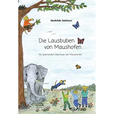 Abbildung von Die Lausbuben von Maushofen: spannenden Abenteuer der Mäusekinder