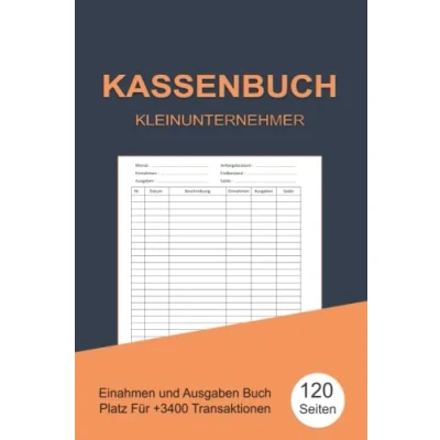 Abbildung von Kassenbuch Kleinunternehmer: Einnahmen und Ausgaben einfach eintragen Geeignet für Vereine, Selbständige Kleinunternehmer (3400+ Einträge) Ausgabenbuch DIN A5