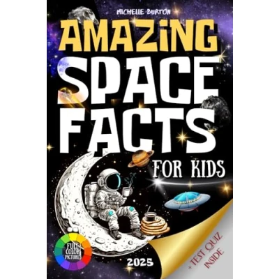 Abbildung von Amazing Space Facts for Curious Kids: Explore the Mysteries of Universe, Stars, Galaxies, Planets, and Mind Blowing Records with Fun Trivia