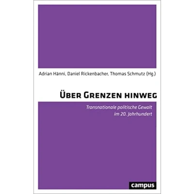 Abbildung von Über Grenzen hinweg: Transnationale politische Gewalt im 20. Jahrhundert