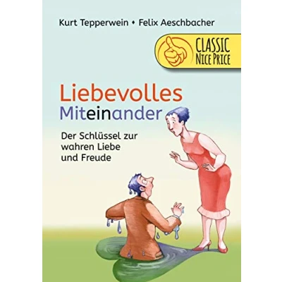Abbildung von Liebevolles Miteinander: Der Schlüssel zur wahren Liebe und Freude
