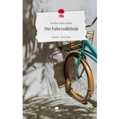 Abbildung von Die Fahrradklinik. Life is a Story story.one