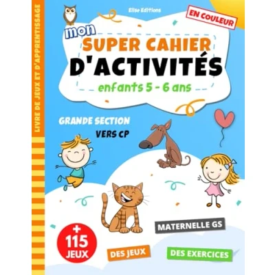 Abbildung von Mon super cahier d&#039;activités 5 6 ans: livre de jeux et d&#039;apprentissage avec des exercices éducatifs pour enfants en maternelle Multijeux les ... relier... Idéal grande section(GS) vers CP