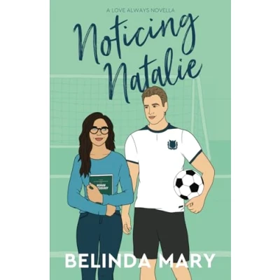 Abbildung von Noticing Natalie: A Sweet &amp; Closed Door Second Chance Romantic Comedy (Love Always)