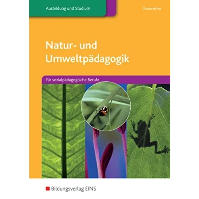 Abbildung von Natur u Umweltpädagogik. Für sozialpädagogische Berufe. Lehr /Fachbuch (Lernmaterialien)