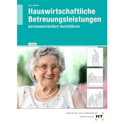 Abbildung von Hauswirtschaftliche Betreuungsleistungen: personenorientiert durchführen