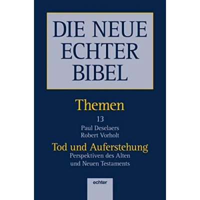 Abbildung von DIE NEUE ECHTER BIBEL THEMEN: Tod und Auferstehung. Perspektiven des Alten Neuen Testaments