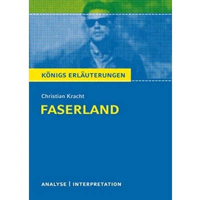 Abbildung von Königs Erläuterungen: Christian Kracht Faserland. Analyse und Interpretation