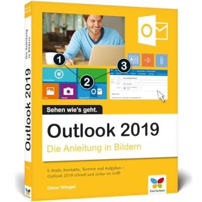 Abbildung von Outlook 2019: Die Anleitung in Bildern. Komplett Farbe. Ideal für alle Einsteiger, auch Senioren