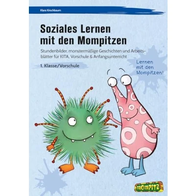 Abbildung von Soziales Lernen mit den Mompitzen: Stundenbilder, monstermäßige Geschichten und Arbei tsblätter für KITA, Vorschule &amp; Anfangsunterricht (1. Klasse/Vorschule)