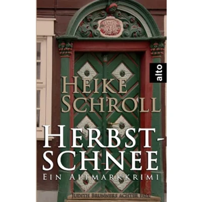 Abbildung von Herbstschnee Ein Altmarkkrimi: Judith Brunners achter Fall