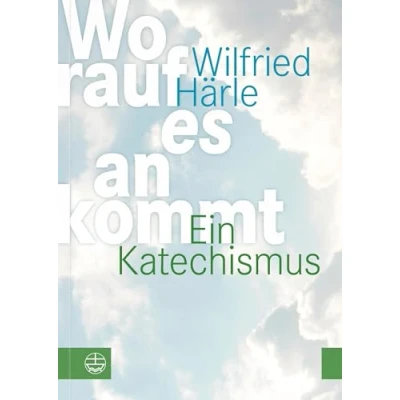 Abbildung von Worauf es ankommt: Ein Katechismus. Mit einem Geleitwort von Christian Schad