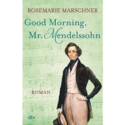 Abbildung von Good Morning, Mr. Mendelssohn: Roman