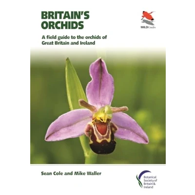 Abbildung von Britain&#039;s Orchids: A Field Guide to the Orchids of Great Britain and Ireland (Wildguides, 43, Band 43)