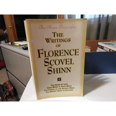 Abbildung von The WRITINGS of FLORENCE SCOVEL SHINN: (Includes Shinn Biography) Game Life/ Your Word Is Wand/ Power Spoken Word/ Secret Door to Success
