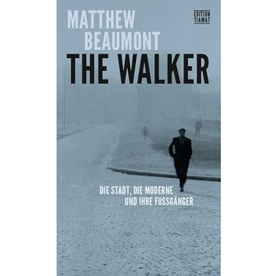Abbildung von The Walker: die Stadt, Moderne und ihre Fußgänger (Critica Diabolis)