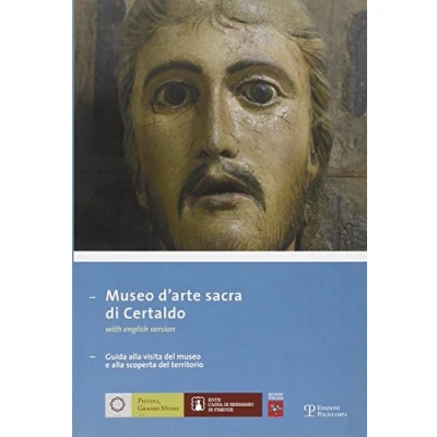 Abbildung von Museo D&#039;Arte Sacra Di Certaldo: Guida Alla Visita del E Scoperta Territorio (Piccoli, Grandi Musei)