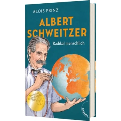 Abbildung von Albert Schweitzer: Radikal menschlich Biografie über den berühmten Arzt