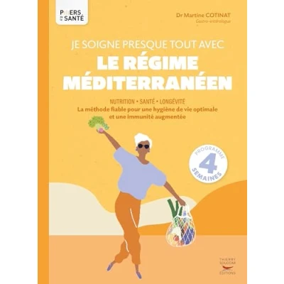 Abbildung von Je soigne presque tout avec le régime méditerranéen: La méthode fiable pour une hygiène de vie optimale et immunité augmentée