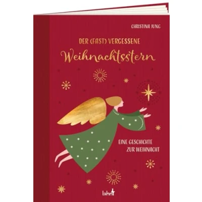 Abbildung von Der fast vergessene Weihnachtsstern: Eine Geschichte zur Weihnacht (Zauberhafte Geschichten Weihnacht)