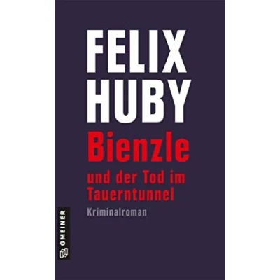 Abbildung von Bienzle und der Tod im Tauerntunnel: Kriminalroman (Kriminalromane GMEINER Verlag)
