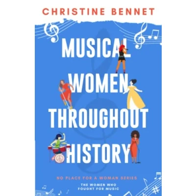 Abbildung von Musical Women Throughout History: The Who Fought For Music (No Place A Woman)