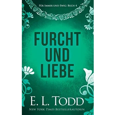 Abbildung von Furcht und Liebe (Für Immer Ewig, Band 4)