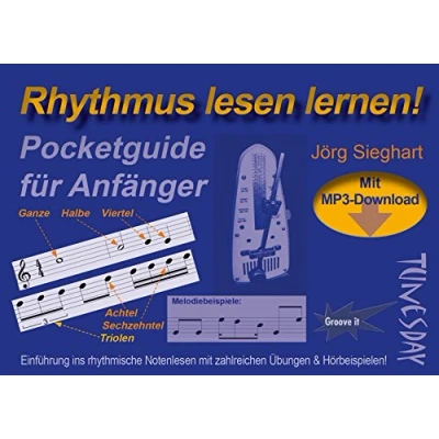 Abbildung von Rhythmus lesen lernen Pocketguide für Anfänger Mit MP3 Download: Anfänger. Einführung ins rhythmische Notenlesen zahlreichen Übungen und Hörbeispielen. Download