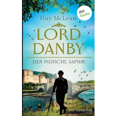 Abbildung von Lord Danby der indische Saphir: Kriminalroman vierte Fall ein verfluchtes Erbe Gentleman, ermittelt humorvolle Spannung bis zum Schluss