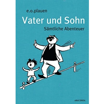 Abbildung von Vater und Sohn. Sämtliche Abenteuer: Edle Leinen Geschenkausgabe mit farbigem Vorsatzpapier Lesebändchen. Für Kinder ab 4 Jahren Erwachsene