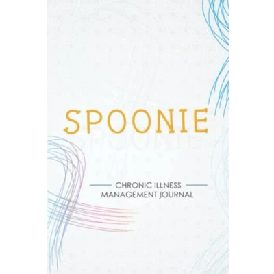 Abbildung von Spoonie: Chronic illness Management Journal for Invisible Diseases and Pain/Fatigue Support with Symptom Tracker, Pain Scale, Medications Log all Health Activities.