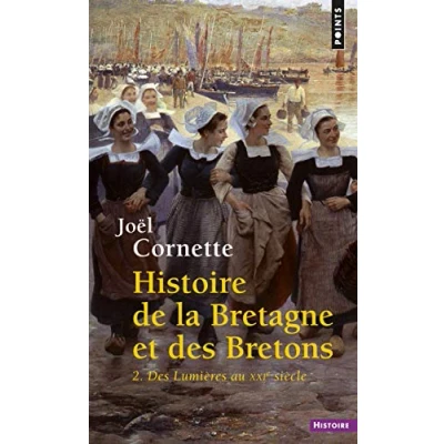Abbildung von Histoire de la Bretagne et Des Bretons, tome 2: Lumières au XXIe siècle