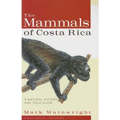Abbildung von The Mammals of Costa Rica: A Natural History and Field Guide (Zona Tropical Publications)