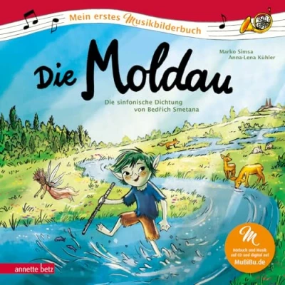 Abbildung von Die Moldau (Mein erstes Musikbilderbuch mit CD und zum Streamen): sinfonische Dichtung von Bedřich Smetana: Bed¿ich Smetana