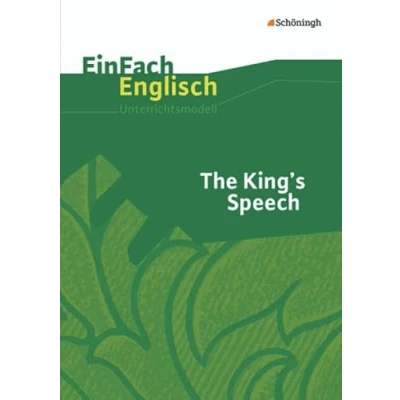 Abbildung von EinFach Englisch Unterrichtsmodelle. Unterrichtsmodelle für die Schulpraxis: Unterrichtsmodelle: The King&#039;s Speech: Filmanalyse