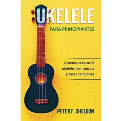 Abbildung von Ukelele para principiantes: Aprende a tocar el ukelele, leer música y canciones