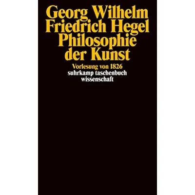 Abbildung von Philosophie der Kunst: Vorlesung von 1826 (suhrkamp taschenbuch wissenschaft)