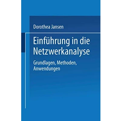 Abbildung von Einführung in die Netzwerkanalyse: Grundlagen, Methoden, Anwendungen
