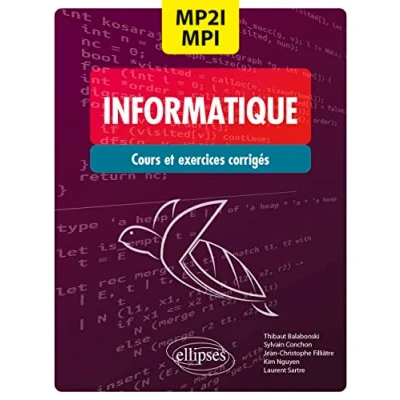 Abbildung von Informatique MP2I/MPI CPGE 1re et 2e années: Cours exercices corrigés