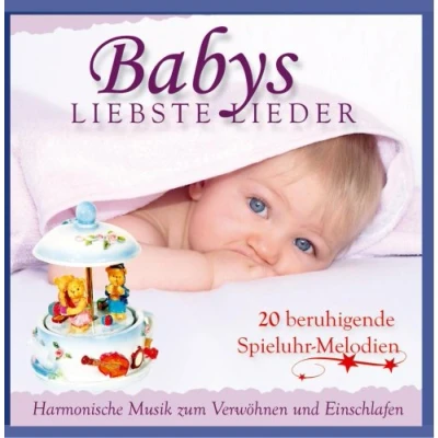 Abbildung von Babys Liebste Lieder Harmonische Musik zum Verwöhnen und Einschlafen 20 beruhigende Spieluhr Melodien Entspannung fürs Baby