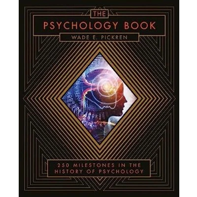 Abbildung von the Psychology Book: From Shamanism to Cutting Edge Neuroscience, 250 Milestones in History of (Union Square &amp; Co. Milestones)