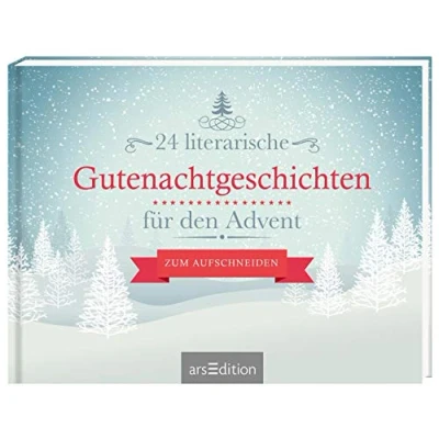 Abbildung von 24 literarische Gutenachtgeschichten für den Advent: Zum Aufschneiden