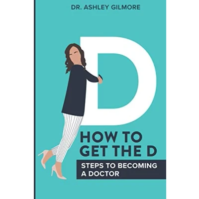 Abbildung von How To Get The D: Steps Becoming a Doctor