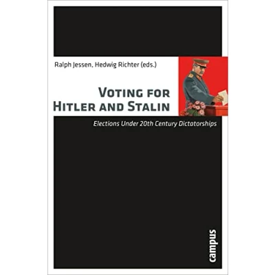 Abbildung von Voting for Hitler and Stalin: Elections Under 20th Century Dictatorships