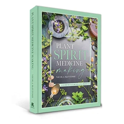 Abbildung von Plant Spirit Medicine: A Guide to Making Healing Products from Nature