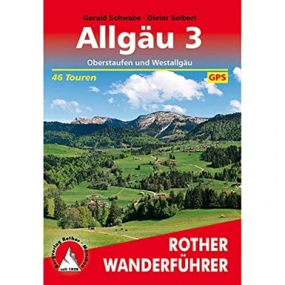Abbildung von Allgäu 3: Oberstaufen und Westallgäu. 46 Touren mit GPS Tracks (Rother Wanderführer)