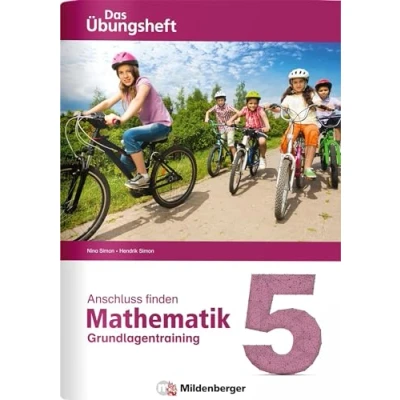 Abbildung von Anschluss finden Mathematik 5: Das Übungsheft Grundlagentraining zur Förderung und Integration