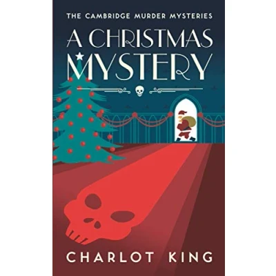 Abbildung von A Christmas Mystery (The Cambridge Murder Mysteries, Band 4)
